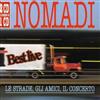 Le Strade, Gli Amici, Il Concerto [Audio CD] Nomadi