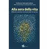 Editoriale Romani Alla sera della vita. Riflessioni sulla fase terminale della vita terrena