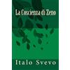 CreateSpace Independent Publishing Platf La Coscienza di Zeno