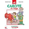 GRIBAUDO Carote in fuga. Primissime letture. Livello 2. Ediz. a colori