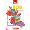 GRIBAUDO Sul bob. Primissime letture. Livello 1. Ediz. a colori