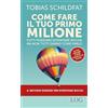 LOG (Milano) Come fare il tuo primo milione. Tutti possono diventare ricchi, ma non tutti sanno come farlo