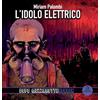 OperaNarrativa L'idolo elettrico. Dopo mezzanotte