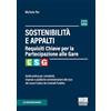 Maggioli Editore Sostenibilità e appalti. Guida pratica per consulenti, imprese e pubbliche amministrazioni alla luce del nuovo Codice dei Contratti Pubblici. Con espansione online