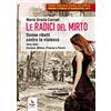 ERGA Le radici del mirto. Donne ribelli contro la violenza 1935-1945