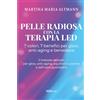 MADWare-art PELLE RADIOSA CON LA TERAPIA LED - 7 colori, 7 benefici per glow, anti-aging e benessere: Il metodo delicato per glow, anti-aging, equilibrio cutaneo e self-care quotidiana