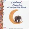 LIBRO L' ELEFANTE, IL TOPOLINO E IL SENTIERO DELLA FELICITÀ - DANIEL LUMERA