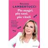 LIBRO PIÙ MAGRI, PIÙ SANI, PIÙ VITALI - ROSANNA LAMBERTUCCI