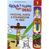 ELLEDICI Gioca e colora con Gesù. Ediz. illustrata. Passione, morte e risurrezione di Gesù (Vol. 3)