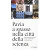 Ibis Pavia, a spasso nella città della scienza