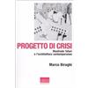VITA DELLE FORME Progetto di crisi. Manfredo Tafuri e l'architettura contemporanea