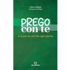Centro Ambrosiano Prego con te. A tu per tu con Dio ogni giorno