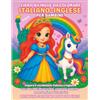 My Bilingual Coloring Books Libro bilingue da colorare Italiano-Inglese per bambine 4-9 anni | Impara l'italiano e l'inglese con unicorni, principesse, sirene e altro ancora