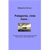 ilmiolibro self publishing Patagonia, vista mare. . .