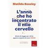 Erickson L'anno che ho incontrato il mio cervello. Diario di viaggio per chi ha appena scoperto di avere l'ADHD