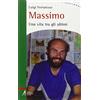 I TESTIMONI Massimo. Una vita tra gli ultimi