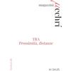 ROSENBERG & SELLIER Magazzini Mechrí. TRA. Prossimità, distanze (2025) (Vol. 0)