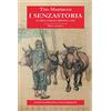 Biblioteca dell'Immagine I senzastoria. Il Friuli dalle origini a noi