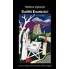Stefano Vignaroli Delitti esoterici: La prima indagine del Commissario Caterina Ruggeri: Volume 1