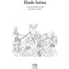 La Vita Felice Iliade latina. Testo latino a fronte