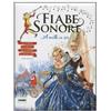 LIBRO FIABE SONORE. A MILLE CE N'È... LE STORIE PIÙ BELLE DA LEGGERE E ASCOLTARE