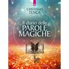 IL DIARIO DELLE PAROLE MAGICHE - CRISTIANO TENCA