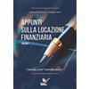 Edizioni Nuova Cultura Appunti sulla locazione finanziaria. Il leasing come «contratto atipico» (Vol. 1)