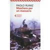 LIBRO MASCHERE PER UN MASSACRO - PAOLO RUMIZ