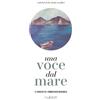 Nulla Die Una voce dal mare