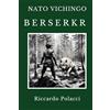 Riccardo Polacci Nato Vichingo: Berserkr: Secondo libro della saga di Nato Vichingo