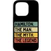 Personalized Gift Ideas Hamilton Hamilton The Man The Myth The Legend Funny Personalizzato Custodia per iPhone 15 Pro