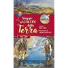 EDT-Giralangolo Viaggio al centro della terra. Ediz. a colori