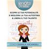 YOUCANPRINT Coaching pratico scopri le tue potenzialità e migliora la tua autostima & libera il tuo talento