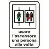 Cartelli Segnalatori Cartello alluminio 12x18cm "USARE L'ASCENSORE UNA PERSONA ALLA VOLTA" - D02454