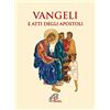 Paoline Editoriale Libri Vangeli e Atti degli Apostoli. Ediz. integrale