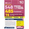Nld Concorsi Concorso 548 Ministero dell'Economia e delle Finanze di cui 485 funzionari. Manuale per il profilo da 78 funzionari giuridico tributari (cod. Trib) completo di teoria e quiz