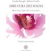 Anima Edizioni Abbi cura dei sogni. Mano nella mano fino al tuo ikigai. L'arte di realizzarti