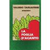 CreateSpace Independent Publishing Platf La Foglia d'Acanto