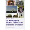 Dellisanti Il neogreco per gli italiani. Grammatica di greco moderno