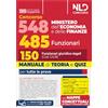 Nld Concorsi Concorso 548 Ministero dell'Economia e delle Finanze di cui 485 funzionari. Manuale per il profilo da 150 funzionari giuridico-legali (Cod. GIUR) completo di teoria e quiz