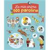 IDEEALI Le mie prime 500 paroline. Ediz. a colori