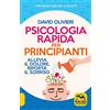 Macro Edizioni Psicologia rapida per principianti. Allevia il dolore, riporta il sorriso