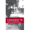 Zona 9 maggio '78: Il giorno che assassinarono Aldo Moro e Peppino Impastato