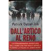 LONGANESI Dall'Artico al Reno. La straordinaria avventura di un agente speciale inglese nella seconda guerra mondiale