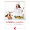 Latte di nanna Edizioni Ricette di famiglia. La cucina tra educazione e salute
