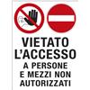 Cartelli Segnalatori Cartello polionda 50x67cm 'vietato l'accesso a persone e mezzi non autorizzati' - Z12185
