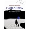 Arianna Carusedda. Racconti dal luogo amico