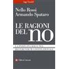 Laterza Le ragioni del no. La posta in gioco nel referendum costituzionale