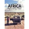 Damster Edizioni Africa. Modena-Capetown-Modena. Quando non c'erano i turisti
