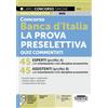 Concorso Banca D'Italia La Prova Preselettiva Quiz Commentati - 45 Esperti (Prof